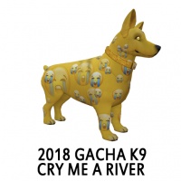 2018 Gacha K-9 Cry me a River