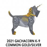 2021 Gachacorn K-9 - Common Gold/Silver